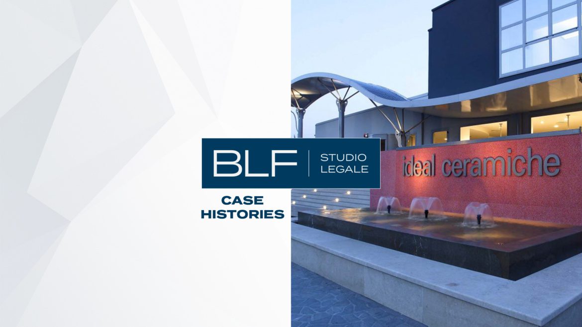 BLF Studio Legale con il Gruppo Clerici nell’acquisizione di Ideal Ceramiche